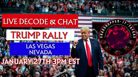 REPLAY/LOOP - Grasshopper Live Decode Show - Trump Las Vegas Rally