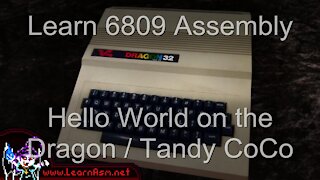 Hello World on the Dragon / Tandy CoCo - 6809 Assembly Lesson H1