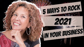 5 Ways to ROCK your business in 2021!