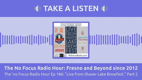The No Focus Radio Hour: Fresno and Beyond since 2012 - The 'no Focus Radio Hour Ep 186: "Live...
