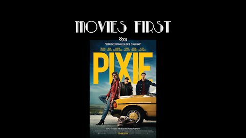 Pixie (Comedy, Crime, Thriller) | the @MoviesFirst review | Podcast