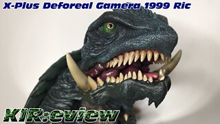 KIR:eview #59 - X-Plus Deforeal Gamera 1999 Ric