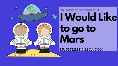 Piano Adventures Lesson Book B - I Would Like to go to Mars