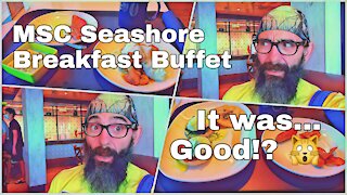 MSC Seashore | Breakfast Buffet