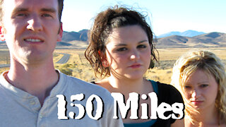 Official Trailer: 150 Miles