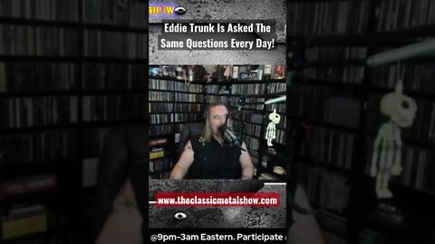 #EddieTrunk Is Asked The Same Questions Every Day! #trunknation #paulstanley #vinnievincent