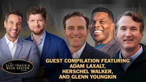 Clay & Buck Guests: Adam Laxalt, Herschel Walker, and Glenn Youngkin