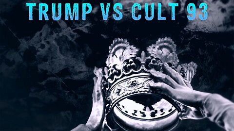 SerialBrain2: Trump vs Cult 93 Part 3A