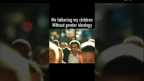 Fathering my children without gender ideology