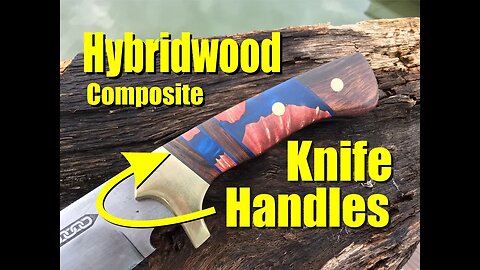 How to easily make Hybridwood composite knife handles or knife scales