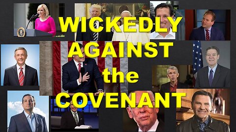 They shall do Wickedly Against the Covenant