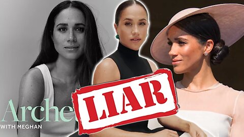 The Many Malignant Lies Of Meghan Markle