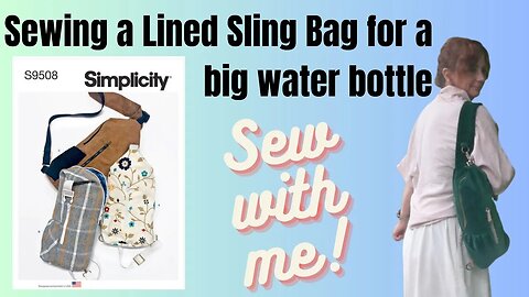 Sewing Simplicity 9508 Lined Sling Bag with pockets for a big water bottle