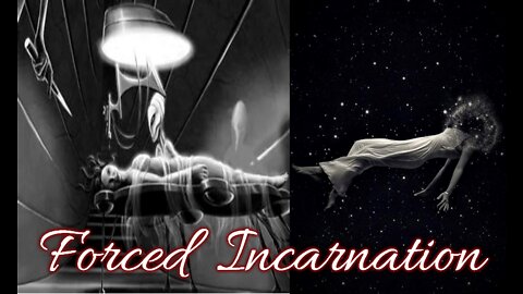 Forced Incarnation on Earth in an Intergalactic and Interdimensional War