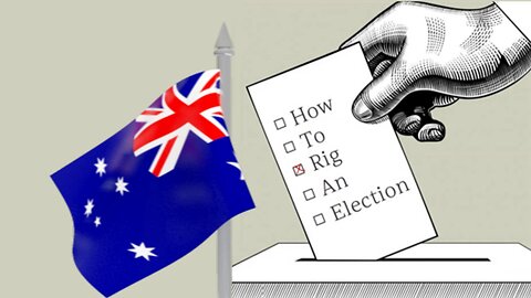 Australia Demonstrates How to Rig an Election