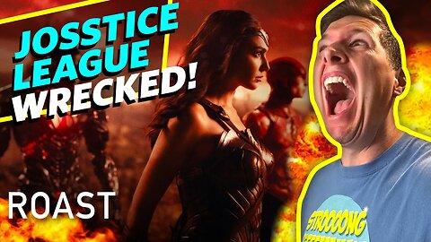 Roasting The Justice League (Josstice League) - A Superhero Disaster
