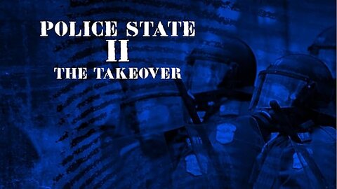 Police State II: The Takeover