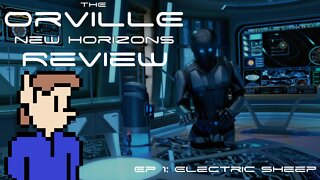 "Electric Sheep" spoiler-free review - The Orville New Horizons
