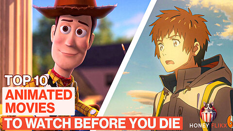 Top 10 Animated Movies To Watch Before You Die