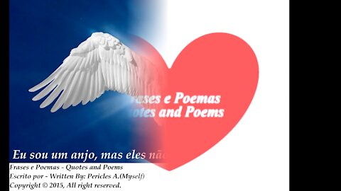 Eu sou um anjo, mas eles não me deram asas [Frases e Poemas]