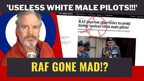 RAF in Crisis - Why "Useless White Male Pilots" Could Spell Disaster!
