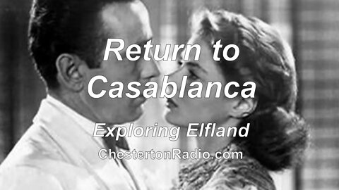 Return to Casablanca - Bogart - Bergman - Henreid - Exploring Elfland