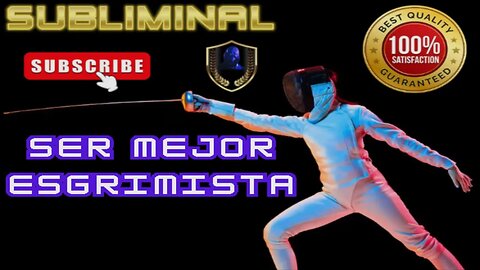 Ser Mejor Esgrimista Subliminal 2023