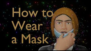 How To Wear a Mask