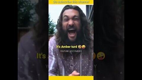 Jason Momoa said, "From now It's Amber turd" 💩