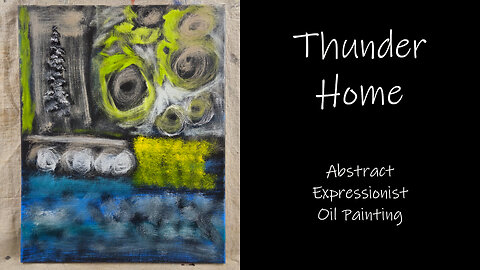 "Thunder Home" Abstract Expressionist, Oil Painting 16x20 #forsale