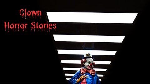 3 True Scary Clown Stories