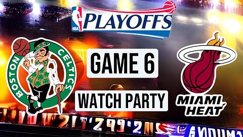 Miami Heat vs Boston Celtics | GAME 6 Eastern Conference Finals | Watch Party:#nbaplayoffs