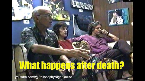 Philosophy Night: What happens after death?