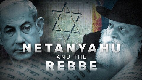 Netanyahu and the Rebbe