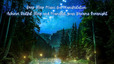 Elevate Your Vibration and Manifest Miracles While Sleeping - Deep Sleep Music for Positive Energy