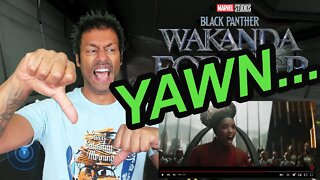 BLACK PANTHER 2: WAKANDA FOREVER | An Insufferable BORE of a Trailer (REACTION)