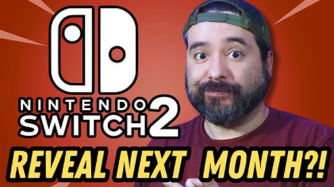 RUMOR: Switch 2 Reveal NEXT MONTH? Wildest Rumor Yet!