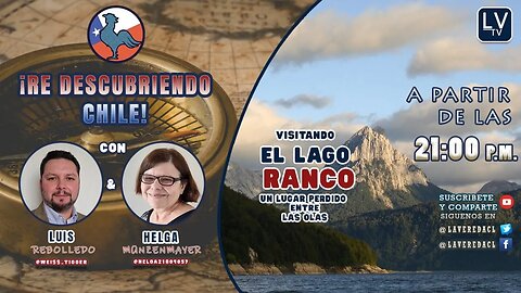 Rincones Mágicos: Lago Ranco, Perdido entre las olas - "Re Descubriendo Chile" Ep.31.