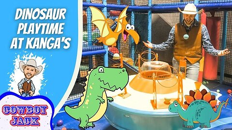 Dinosaur Playtime at Kangas Indoor Play Place - Cowboy Jack