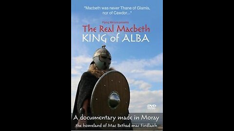 The Real Macbeth: King of Alba