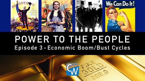 Power to the People: Episode 3 - Economic Boom/Bust Cycles