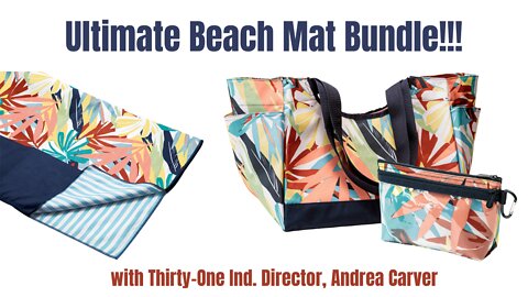 🏖️ Ultimate Beach Mat Bundle from Thirty-One | Ind. Director, Andrea Carver