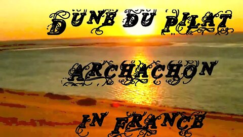 Dune du Pilat - toller Sonnenuntergang auf der höchsten Sanddüne Europas