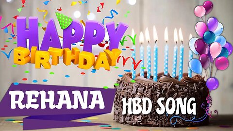 REHANA Happy Birthday Song – Happy Birthday REHANA - Happy Birthday Song - REHANA birthday song