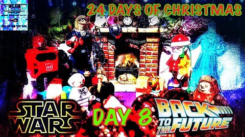CHRISTMAS COUNTDOWN DAY 8 STAR WARS AND BACK TO THE FUTURE ADVENT CALENDAR/ BEST CHRISTMAS MOVIES