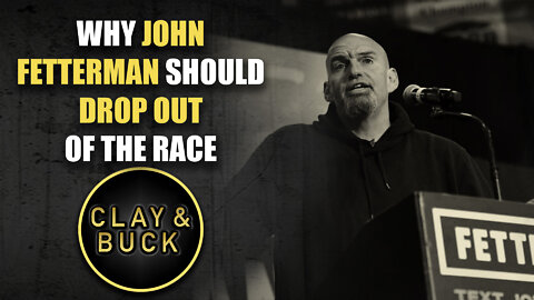 Why John Fetterman Should Drop Out of the Race