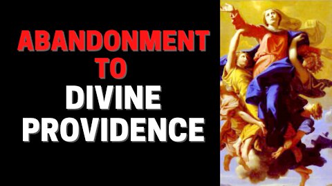 Abandonment to Divine Providence