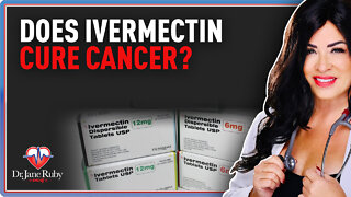 Does Ivermectin Cure Cancer?