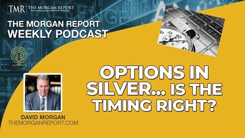 Options In Silver... Is the timing right?