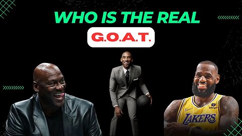Why Michael Jordan and Kobe Bryant Are The Greatest of All Time (GOAT) Over LeBron James